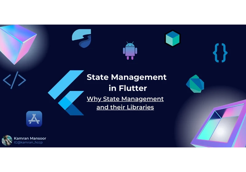 State Management in Flutter - Why you need to know as Flutter Developer