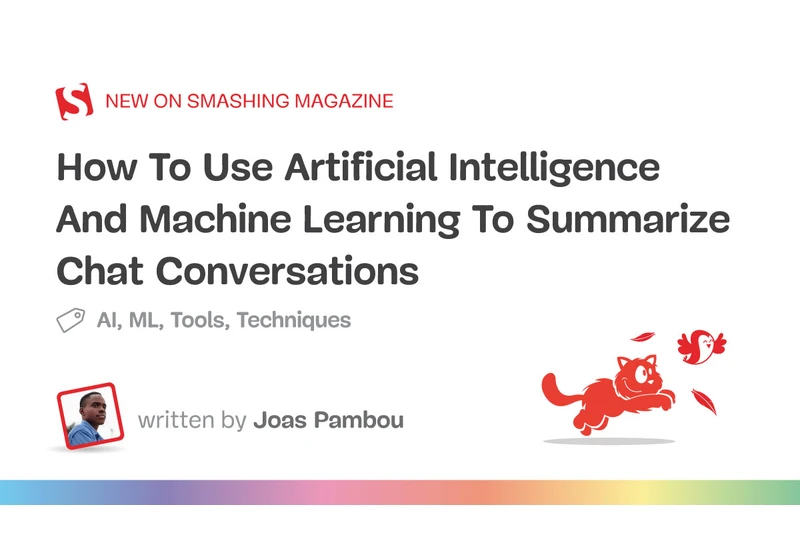 How To Use Artificial Intelligence And Machine Learning To Summarize Chat Conversations