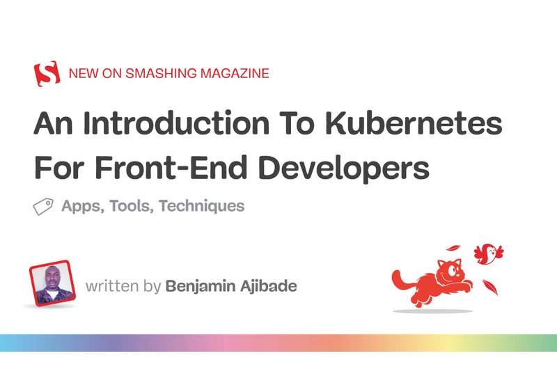 Kubernetes For Front-End Developers