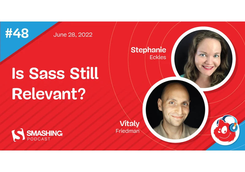 Smashing Podcast Episode 48 With Stephanie Eckles: Is Sass Still Relevant?