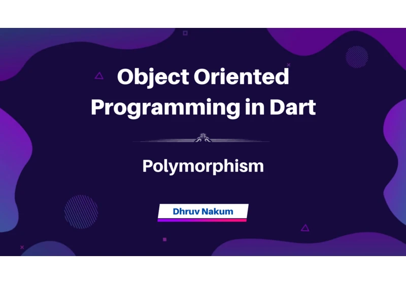 Object Oriented Programming in Dart: Polymorphism