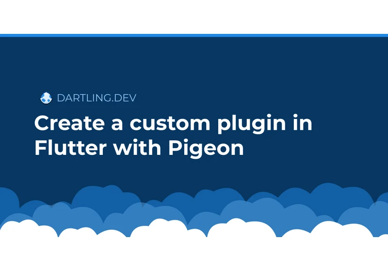 How to create a custom plugin in Flutter with Pigeon