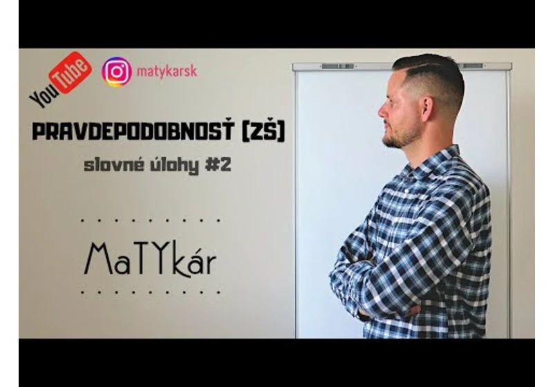 PRAVDEPODOBNOSŤ (ZŠ) - slovné úlohy #2