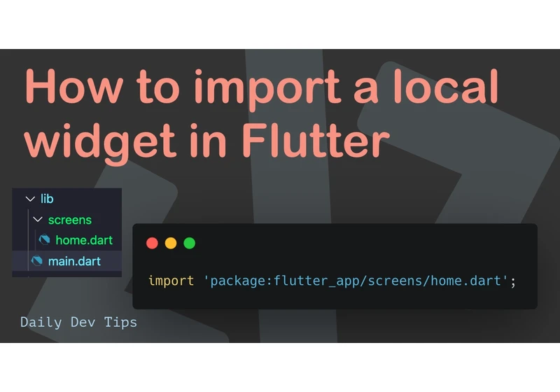 How to import a local widget in Flutter