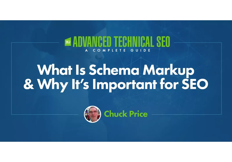 What Is Schema Markup & Why Is It Important For SEO? via @sejournal, @ChuckPrice518