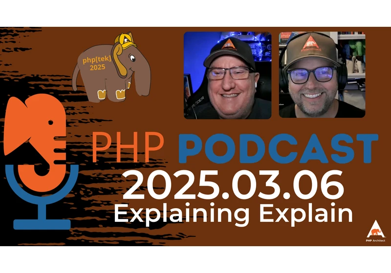 The PHP Podcast: 2025.03.06 Explaining Explain