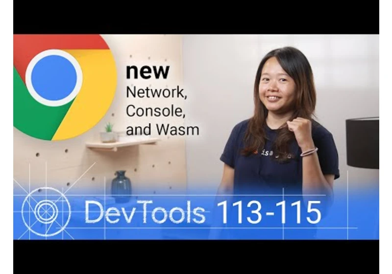 What’s new in DevTools: Network, Console, Wasm (Chrome 113-115)