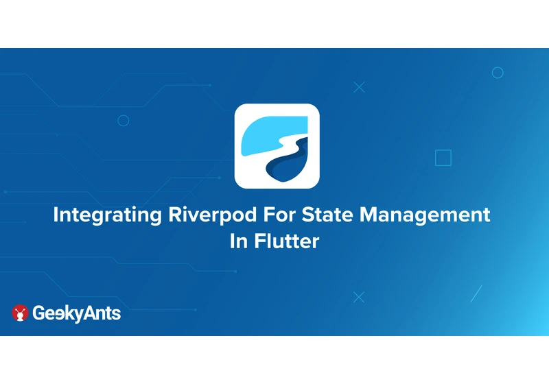 Integrating Riverpod For State Management In Flutter