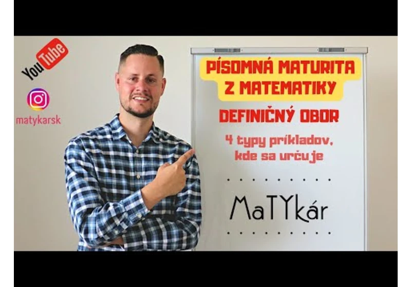 PÍSOMNÁ MATURITA Z MATEMATIKY 2023 | Definičný obor - 4 typy príkladov, kde sa určuje