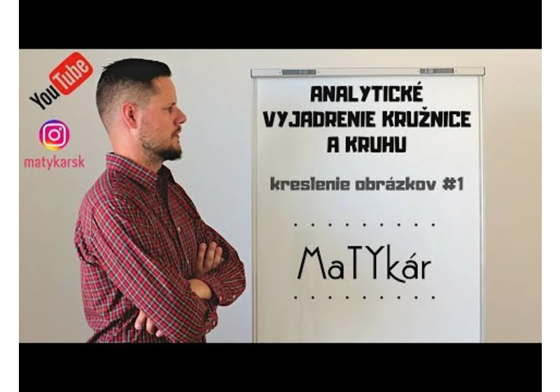 ANALYTICKÉ VYJADRENIE KRUŽNICE A KRUHU - kreslenie obrázkov #1