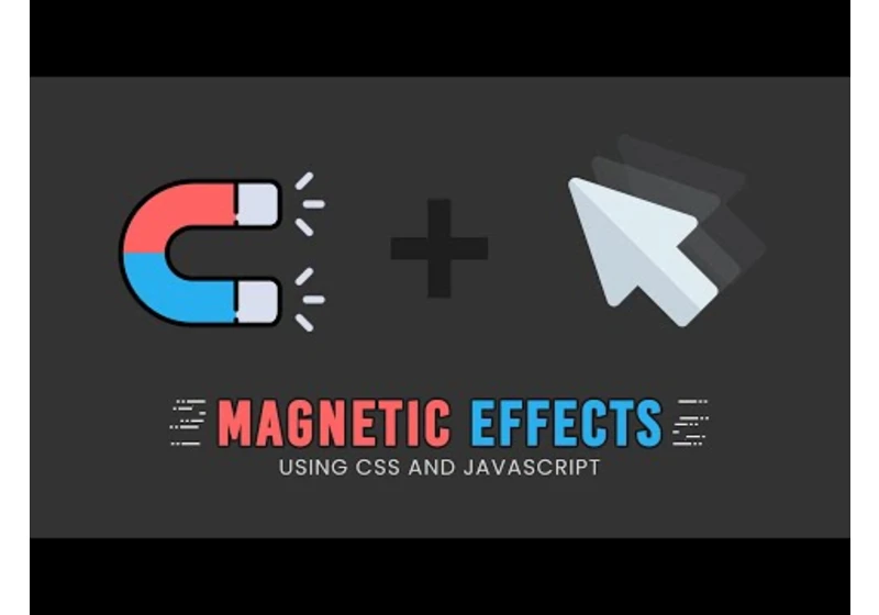 Magnetic Hover Effects on mouseMove using CSS & Javascript