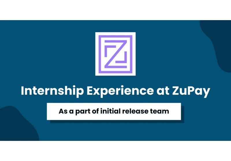 My experience as a part of the initial product launch team at ZuPay.