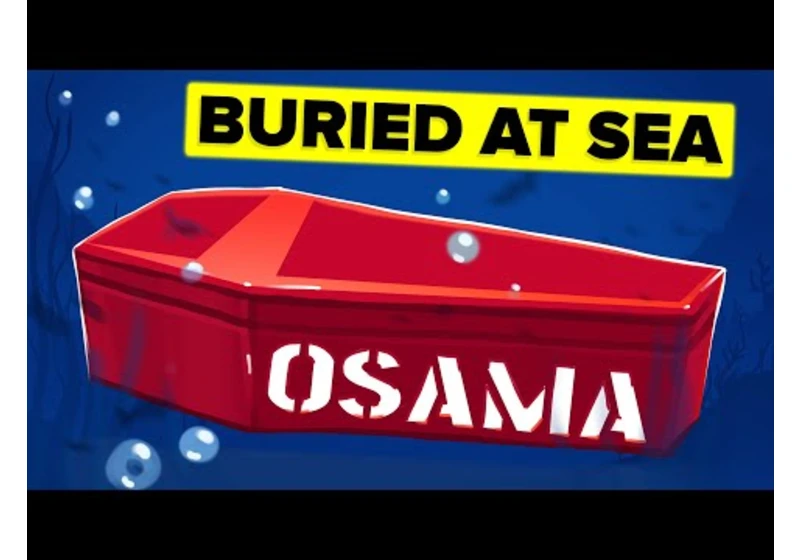 Why Osama bin Laden Was Buried at Sea