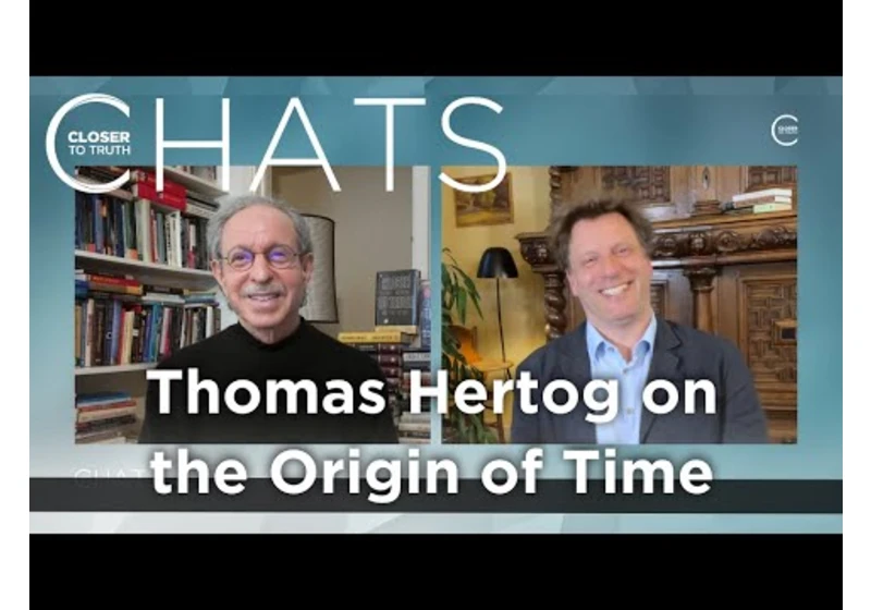 Thomas Hertog on the Origin of Time | Closer To Truth Chats