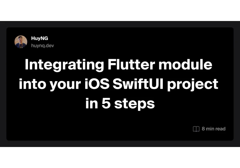 Integrating Flutter module into your iOS SwiftUI project in 5 steps