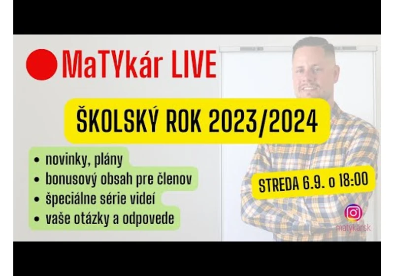 🔴 LIVESTREAM - ŠKOLSKÝ ROK 2023/2024 na YouTube kanáli MaTYkár | plány, novinky