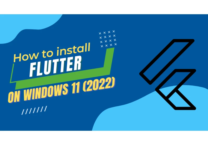 How to install Flutter on Windows 11/10. Complete Guide to Flutter installation