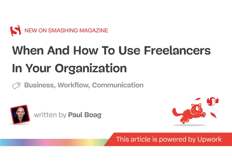 When And How To Use Freelancers In Your Organization