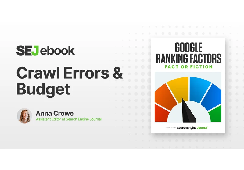 Crawl Errors & Crawl Budget: Are They Google Ranking Factors? via @sejournal, @annaleacrowe