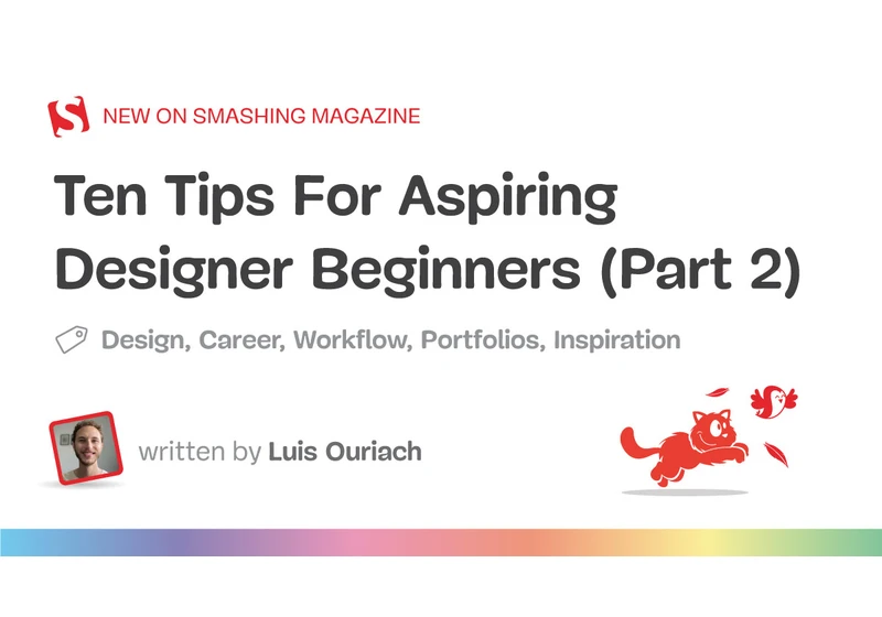 Ten Tips For Aspiring Designer Beginners (Part 2)