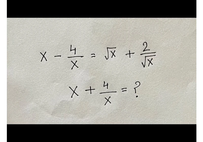 Can you solve X + 4/X = ?