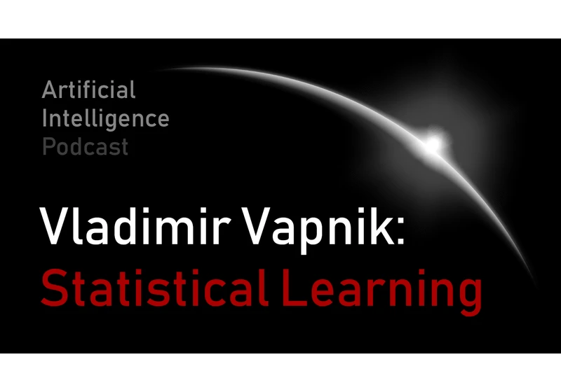 Vladimir Vapnik: Statistical Learning