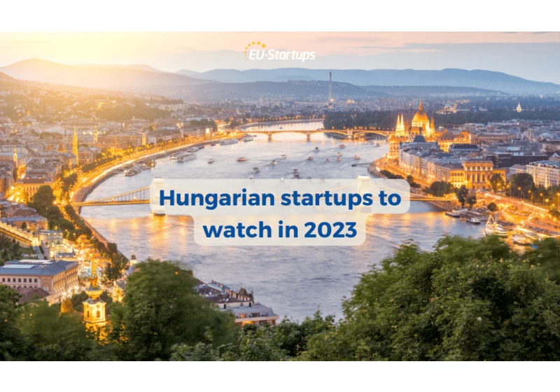 10 super promising startups from Hungary to keep an eye on in 2023 and beyond!