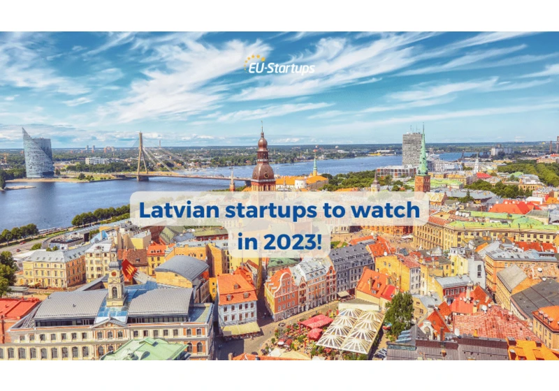 10 super promising startups from Latvia to keep an eye on in 2023 and beyond!