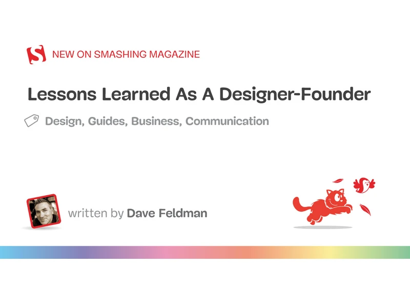 Lessons Learned As A Designer-Founder