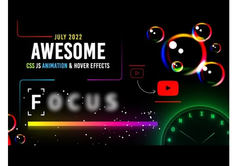 Awesome CSS & Javascript Hover and Animation Effects | July 2022