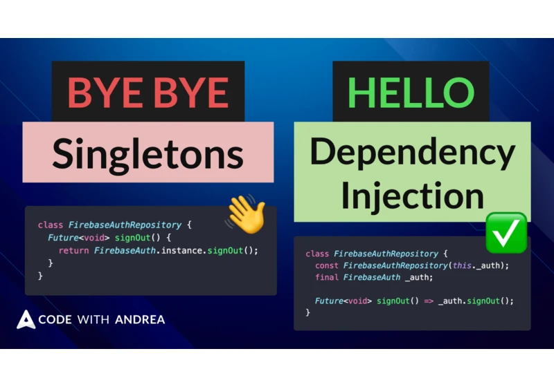 Singletons in Flutter: How to Avoid Them and What to do Instead