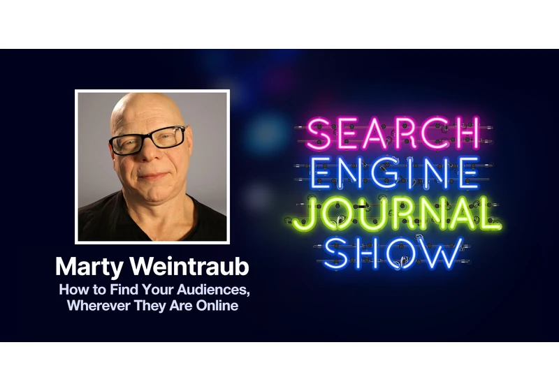 How to Find Your Audiences Whenever They Are Online with Marty Weintraub - Ep. 231 via @sejournal, @brentcsutoras