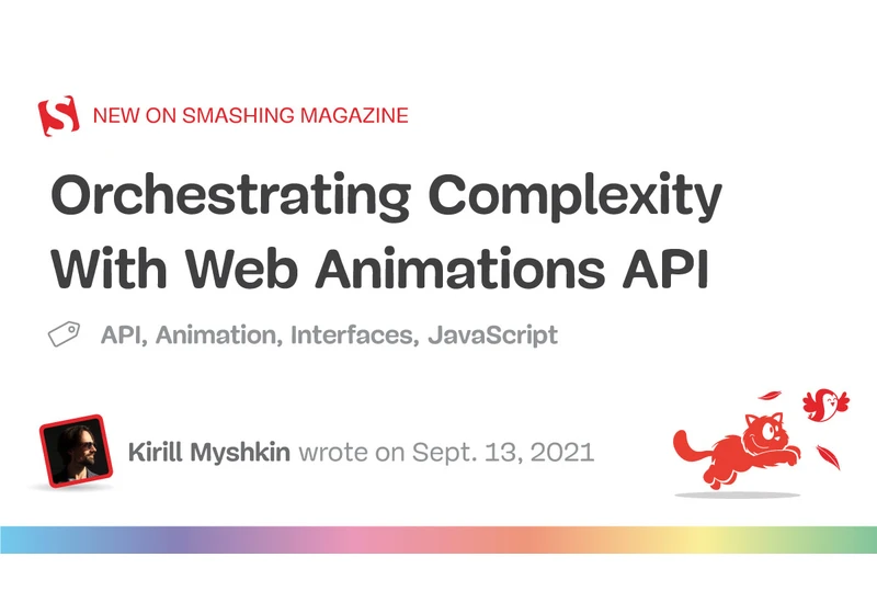 Orchestrating Complexity With Web Animations API