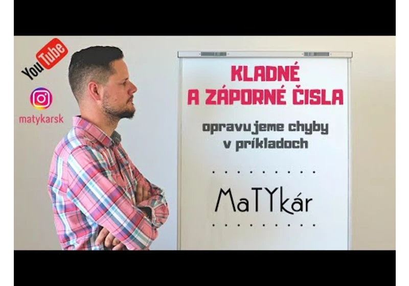 KLADNÉ a ZÁPORNÉ ČÍSLA | chyby v príkladoch