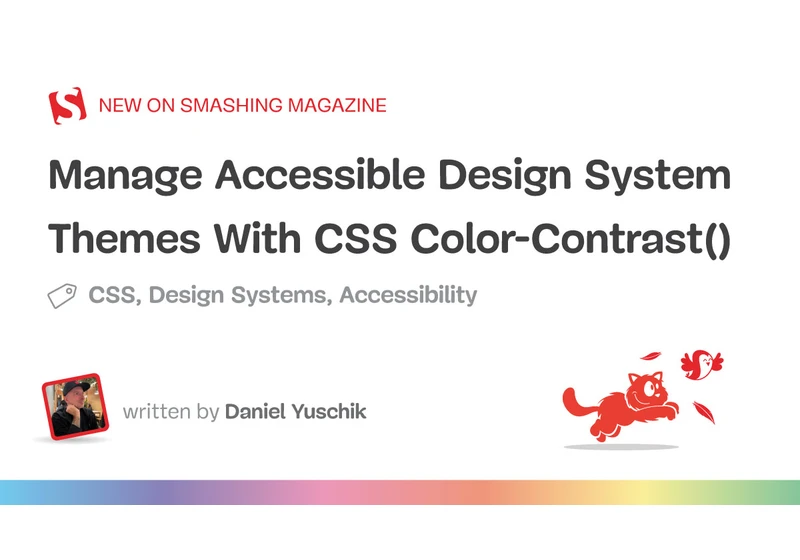 Manage Accessible Design System Themes With CSS Color-Contrast()