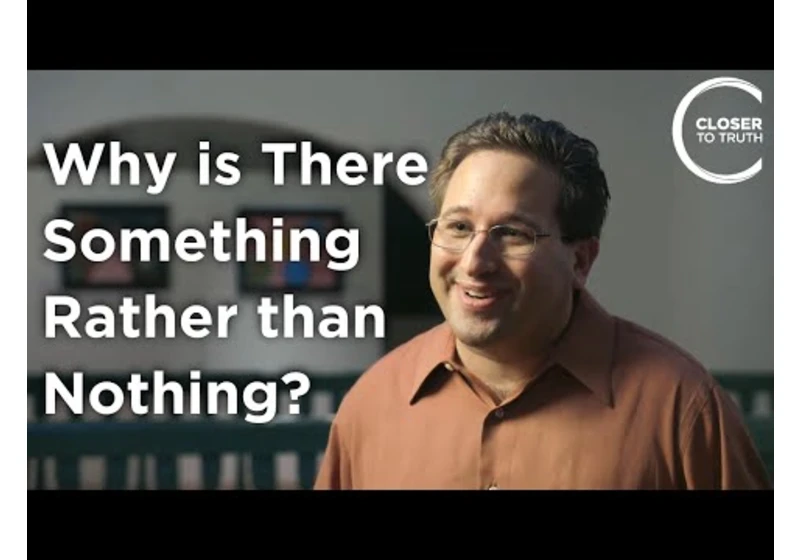 Scott Aaronson - Why There is ‘Something’ Rather than ‘Nothing’?