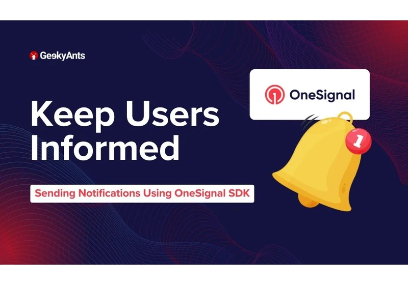 Sending Notifications Using OneSignal SDK