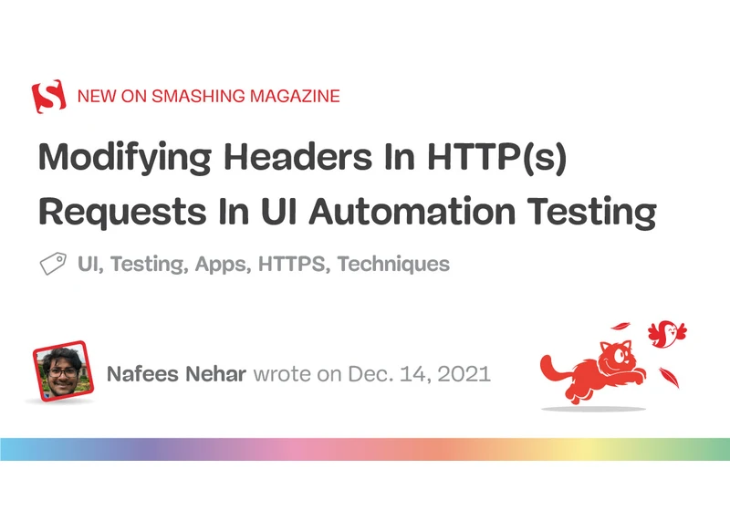 Modifying Headers In HTTP(s) Requests In UI Automation Testing