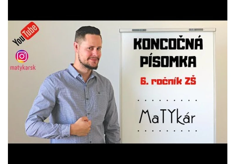 KONCOROČNÁ PÍSOMKA pre 6. ročník ZŠ | zadanie + riešenie