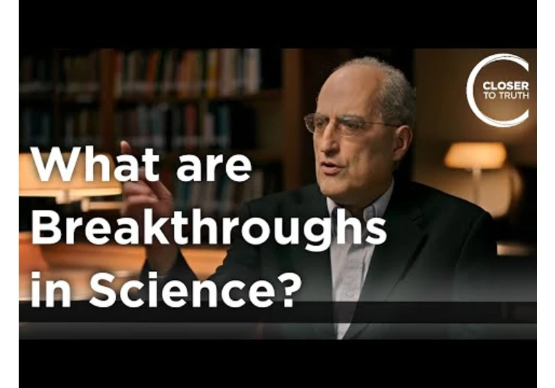 Edward Witten - What are Breakthroughs in Science?