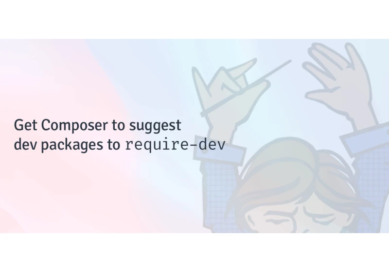 Get Composer to suggest dev packages to `require-dev`