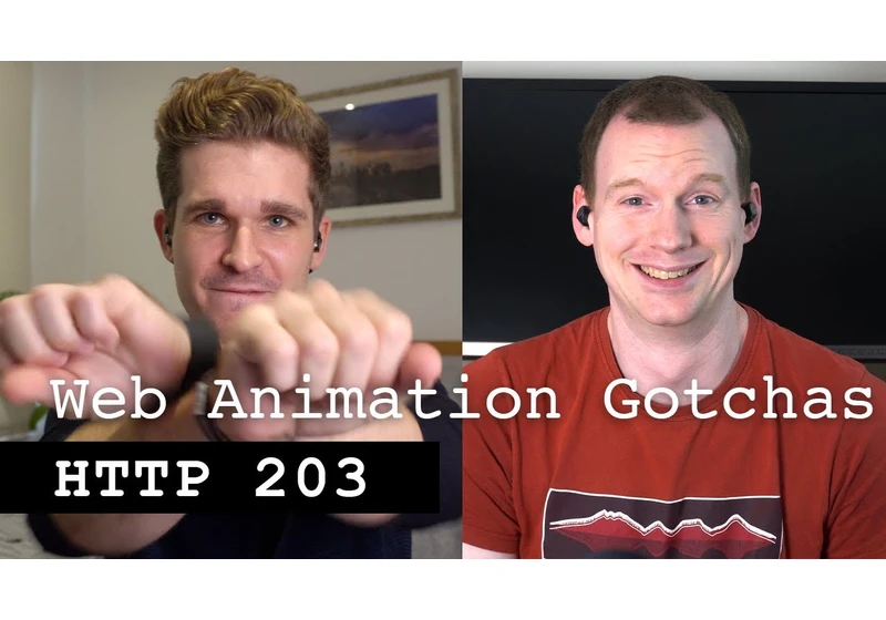 Web animation gotchas - HTTP 203