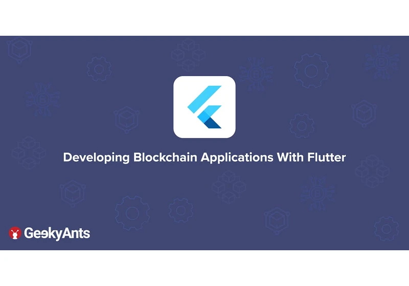 Developing Blockchain Applications With Flutter